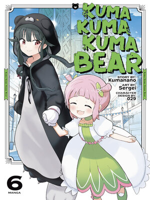 cover image of Kuma Kuma Kuma Bear, Volume 6